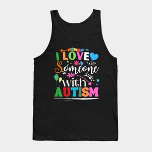 Funny Awareness design i Love Someone with Autism Men, Woman Tank Top